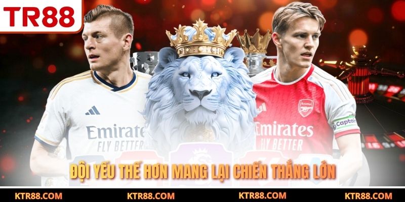 Đội yếu thế hơn mang lại chiến thắng lớn