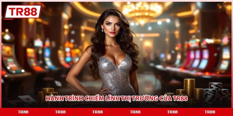 Hành trình chiếm lĩnh thị trường của TR88