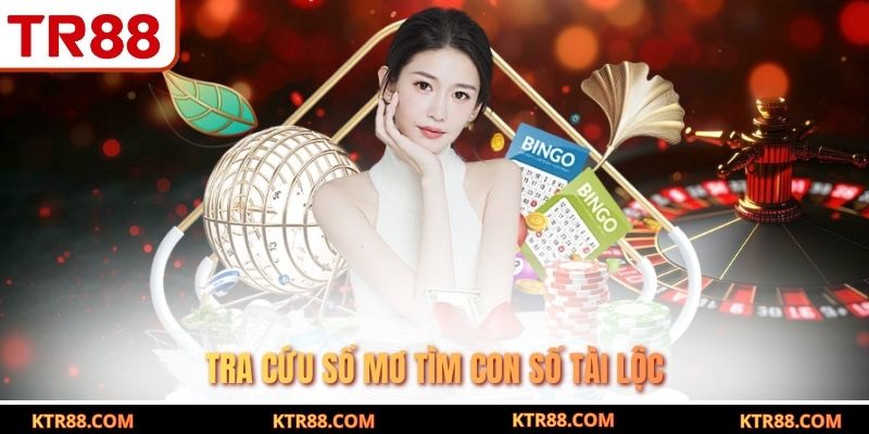 Tra cứu sổ mơ tìm con số tài lộc